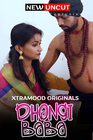 Dhongi Baba XtraMood Originals Full Movie